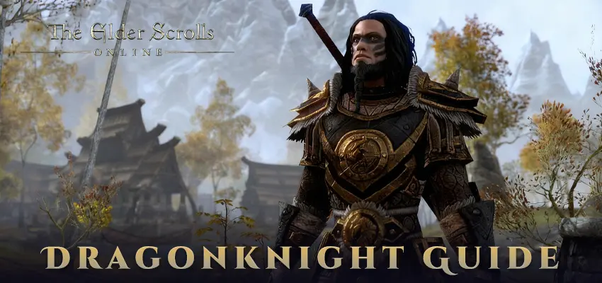 The Elder Scrolls Online Dragonknight Guide