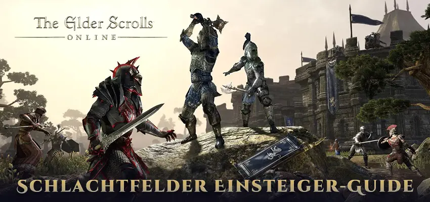 The Elder Scrolls Online Schlachtfelder Einsteiger-Guide