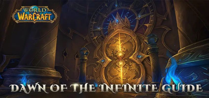 World of Warcraft: Dawn of the Infinite Guide for Beginners