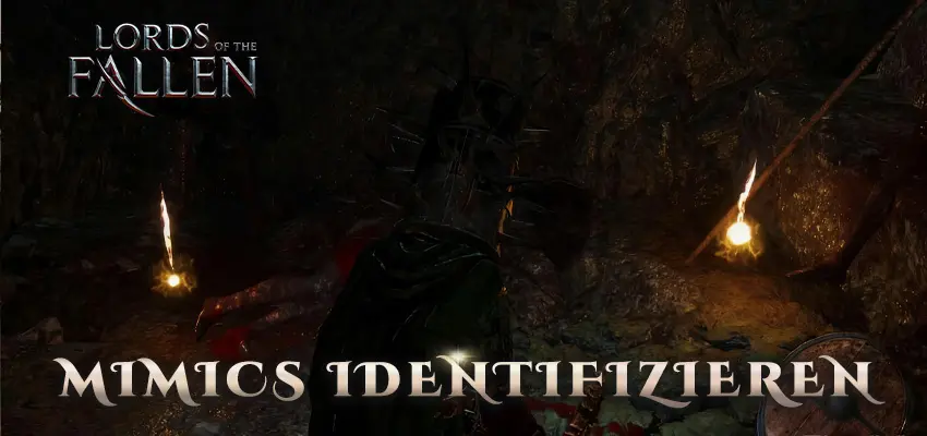 Lords of the Fallen: Mimics identifizieren