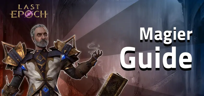 Last Epoch Magier-Guide