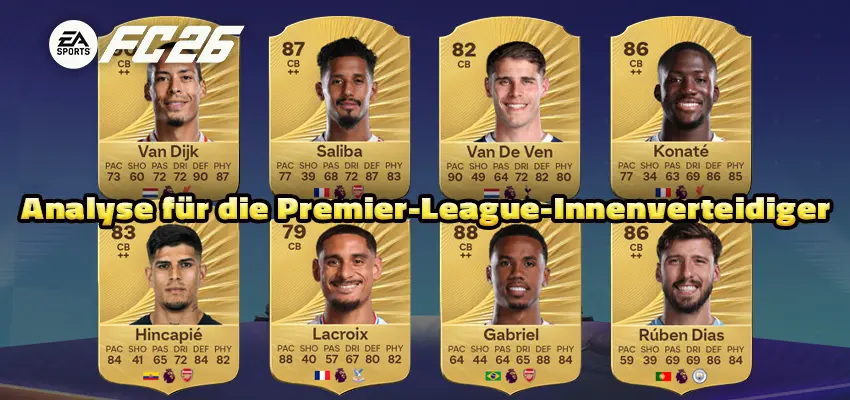 EA FC 26: Analyse für die Premier-League-Innenverteidiger