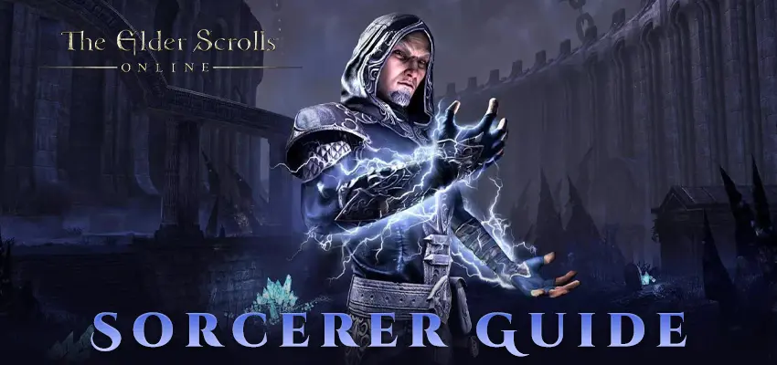 The Elder Scrolls Online Sorcerer Guide