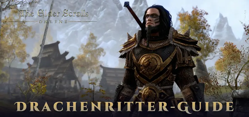 The Elder Scrolls Online Drachenritter-Guide
